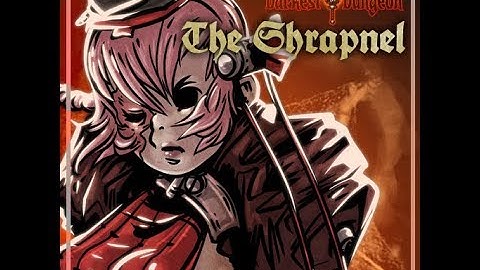 Darkest Dungeon Mod Spotlight: The Shrapnel