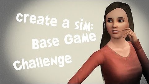 Create-a-sim: Base Game Only