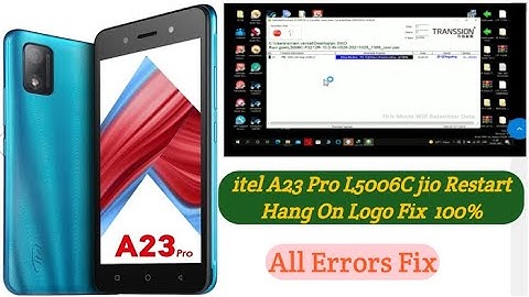 itel A23 Pro L5006C jio Restart Hang On Logo Fix  100% ll  Error fix