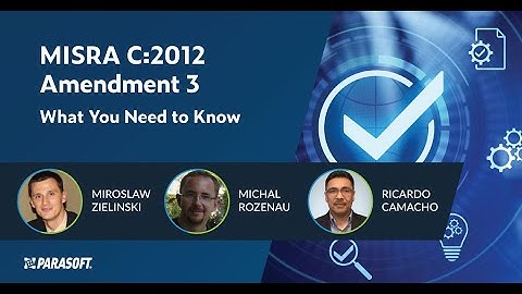 MISRA C:2012 Amendment 3: What You Need to Know