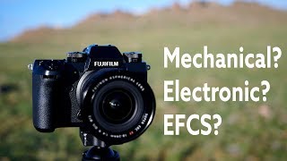 Which Shutter Should You Use? Mechanical vs Electronic vs EFCS on Fuji X-H1