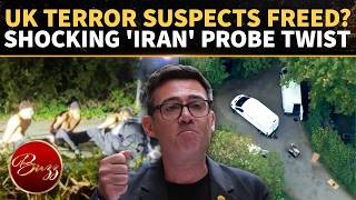 UK Terror Plot Probe Takes STUNNING Twist As 5 Suspects Get Bail, Cops Share BIG Iran Update