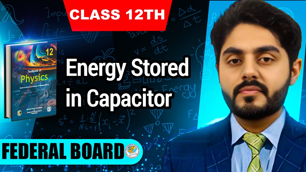 energy stored in capacitor class 12 nbf || 12th class physics || by Atif Ahmed || Federal board