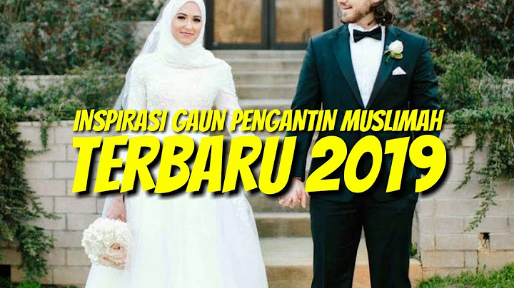 Yang Mau Nikah,wajib tonton ini | Inspirasi Gaun Pengantin Muslimah Terbaru 2019