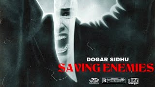 Saving EnemiesBy Dogar Sidhu (Official Audio) ep Fly High Era Harmandeep Official |