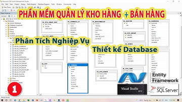 Bài 01 - Quản lý kho hàng + Bán hàng | Thiết kế Database | SQL Server| Entity Framework| KhoaiCodeTV