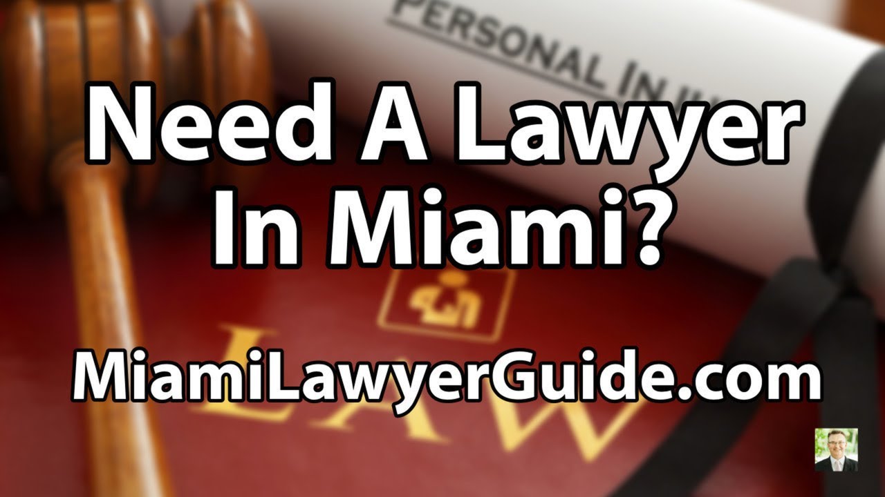 Miami Lawyer Guide YouTube