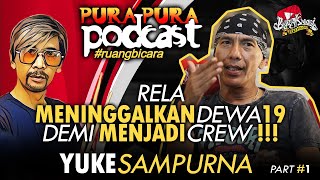 RELA MENINGGALKAN DEWA 19 DEMI MENJADI CREW STING!! YUKE SAMPURNA