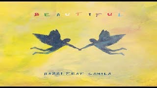 Bazzi - Beautiful (feat. Camila Cabello)