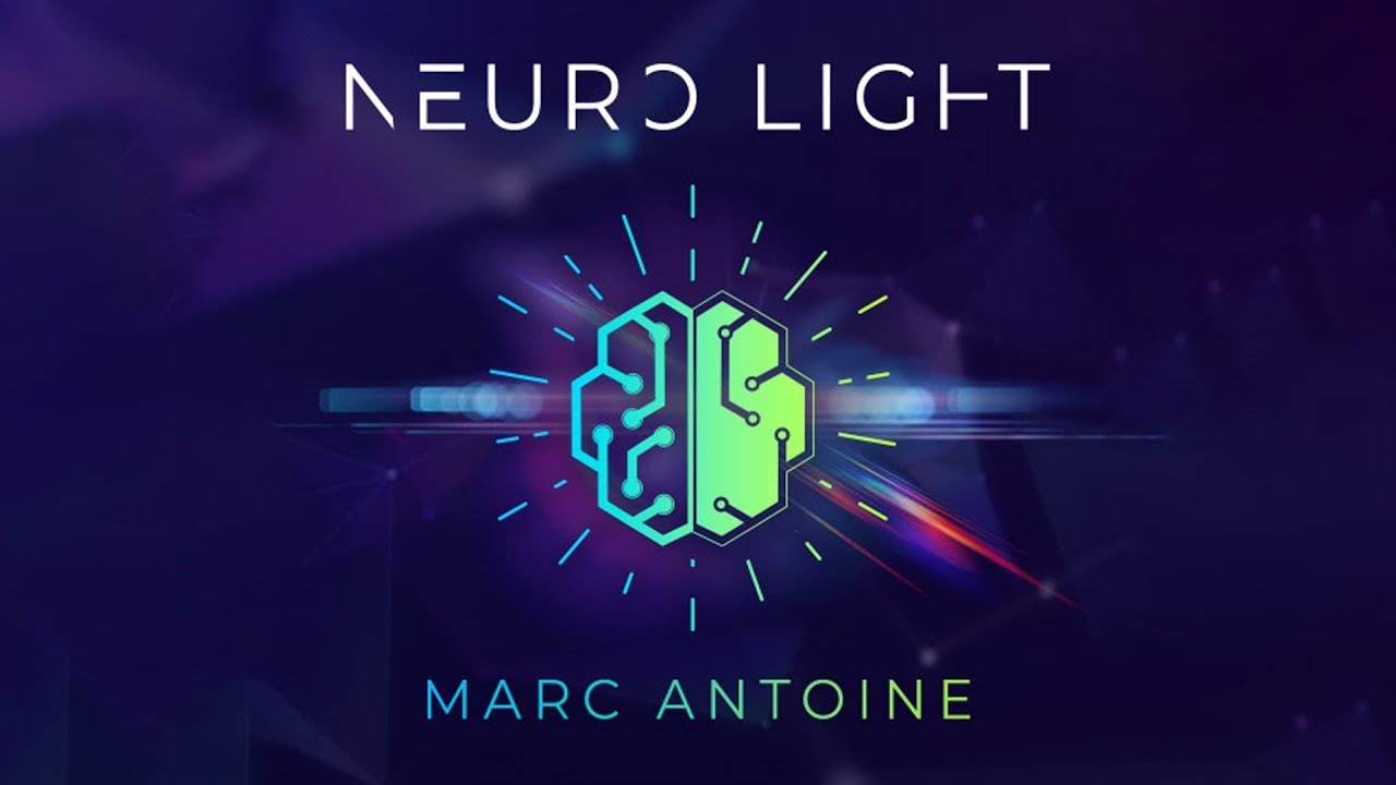 NEURO LIGHT by Marc Antoine & Magic Dream