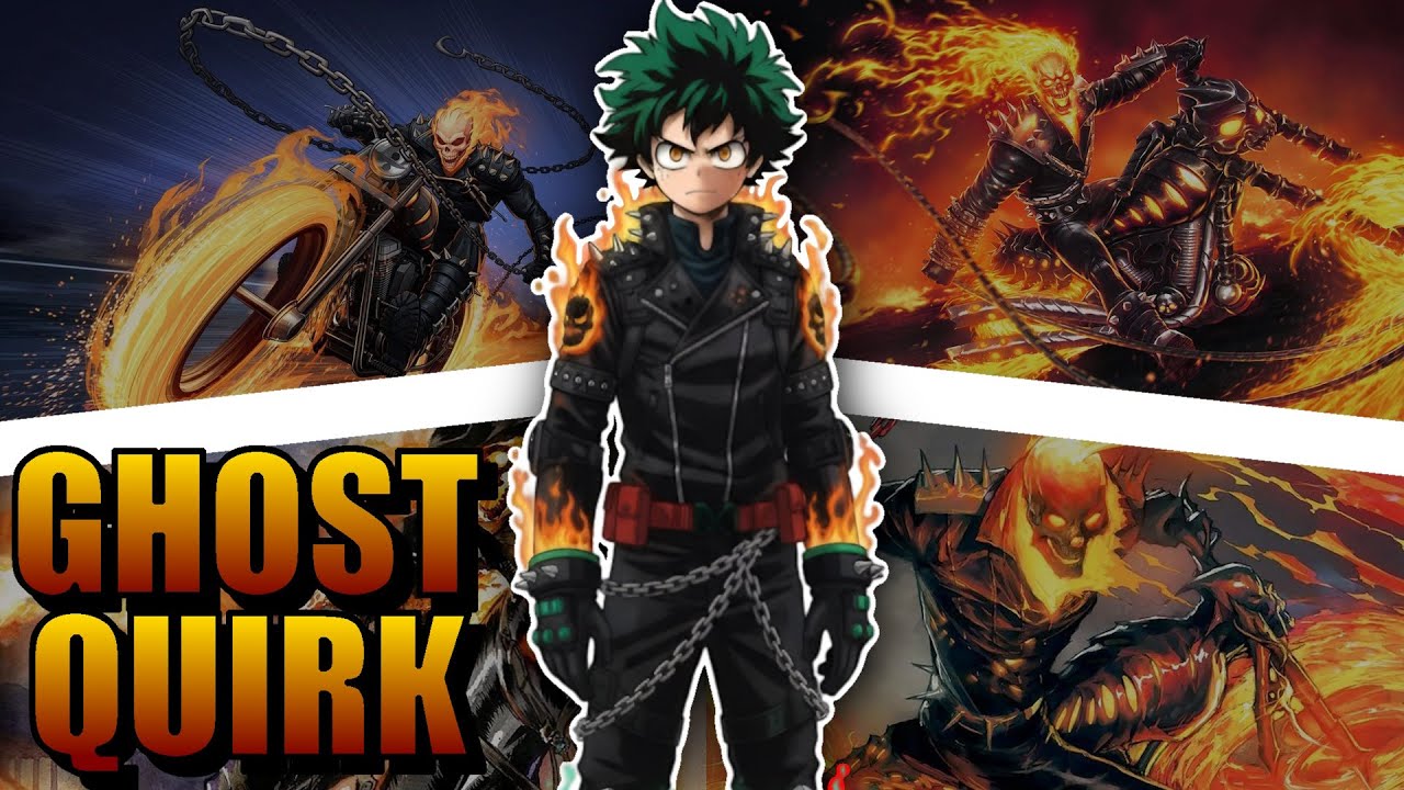 QHPS Deku Moria y Despertaba Los Poderes De Ghost Rider?