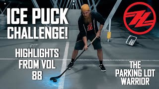 Hubbs’ Ice Puck Challenge - Vol 88 - The Parking Lot Warrior #icepucks #icepuckchallenge