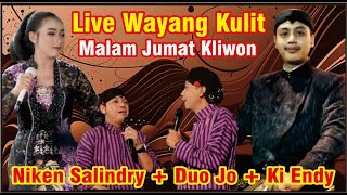 LIVE WAYANG KULIT MALEM JUMAT KLIWON NIKEN SALINDRY, DUO JO, KI ENDY#jelasgoyang