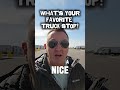 what are your favorite truck stops? #trucking #travel #truckstop