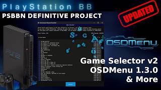 PSBBN Update: Game Selector v2, OSDMenu 1.3.0 & more!