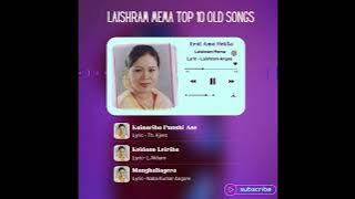 Laishram Mema Top 10 Old Song Collections