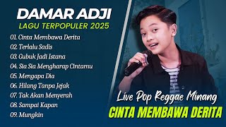 Damar Adji - CINTA MEMBAWA DERITA - TERLALU SADIS - GUBUK JADI ISTANA || LIVE POP REGGAE TERPOPULER