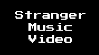 Stranger(Music Video)