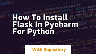 How to install flask in pycharm for python