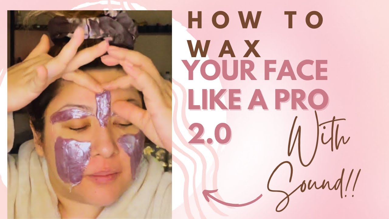 How to wax your face like a Pro 2.0 with sound! YouTube