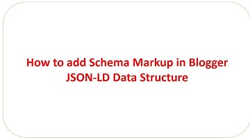 How to add Schema Markup In Blogger