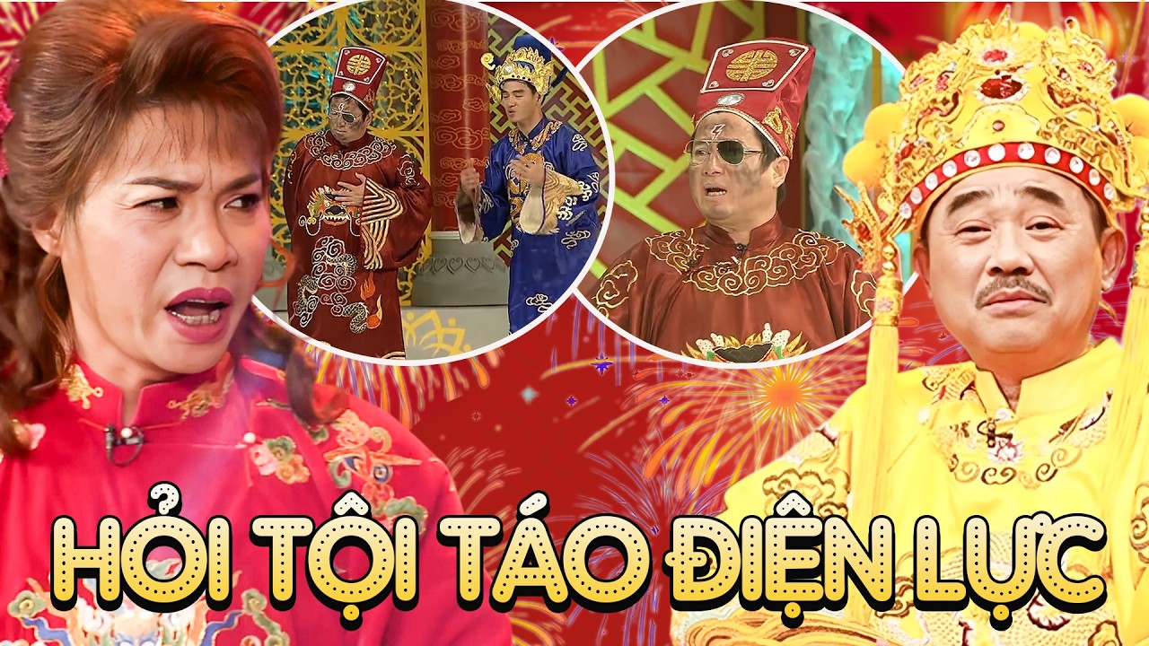 TÁO QUÂN | HỎI TỘI TÁO ĐIỆN LỰC  | Gala Gặp Nhau Cuối Năm | Hài tổng hợp