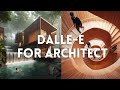 Dalle 3 for architecture  create ai generated architecture image in seconds