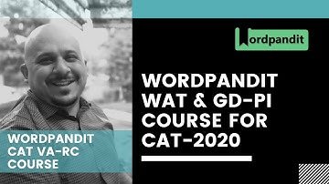 Wordpandit WAT & GD-PI Course for CAT-2020 : For admission in top B-Schools