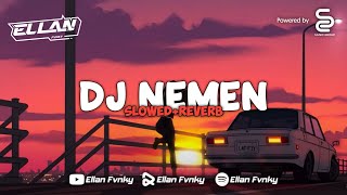 DJ NEMEN X MELODI BBHC SLOW REVERB VIRAL TIKTOK 2023