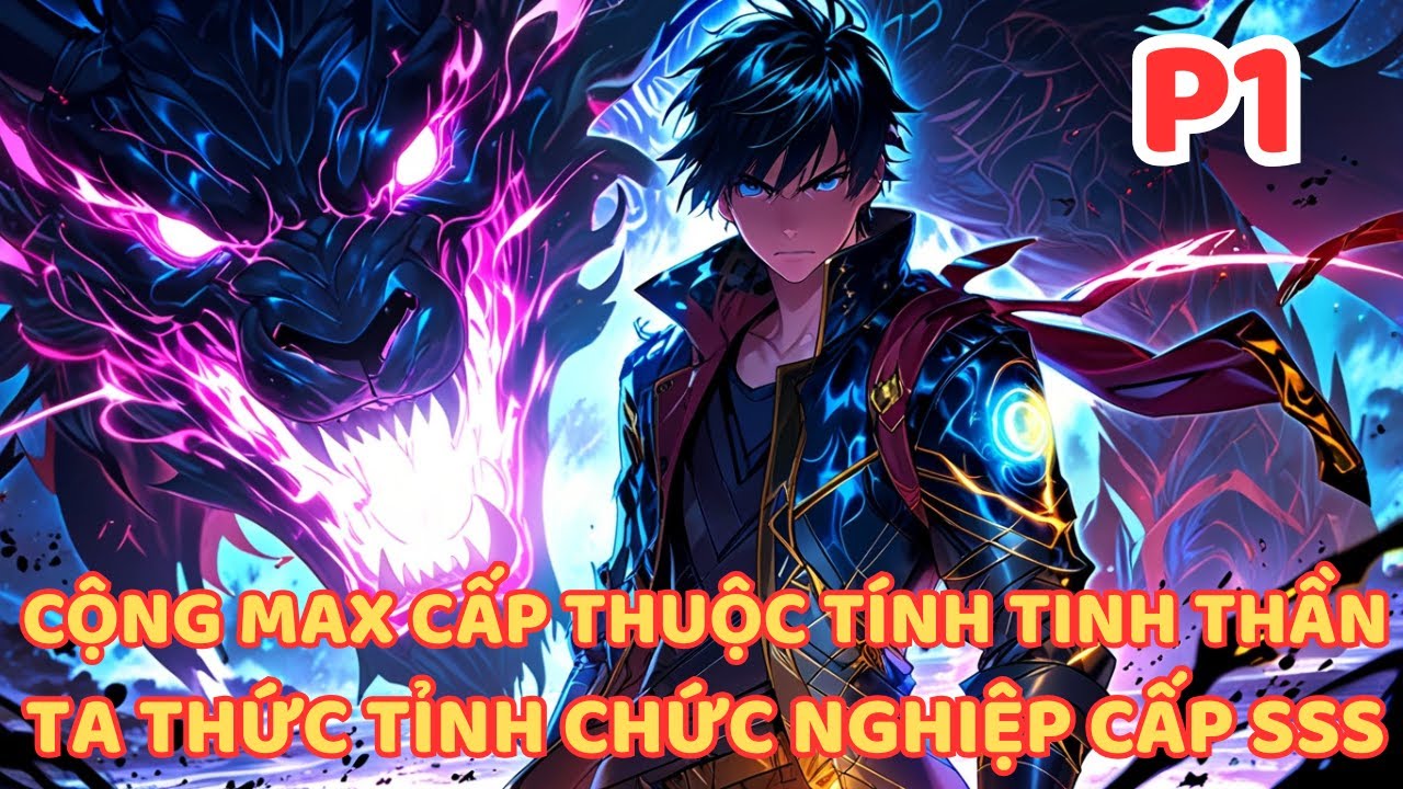 TĂNG MAX ĐIỂM THUỘC TÍNH TINH THẦN- TA THỨC TỈNH CHỨC NGHIỆP CẤP SSS TRIỀU HỒI THẦN BÓNG TỐI [P1]