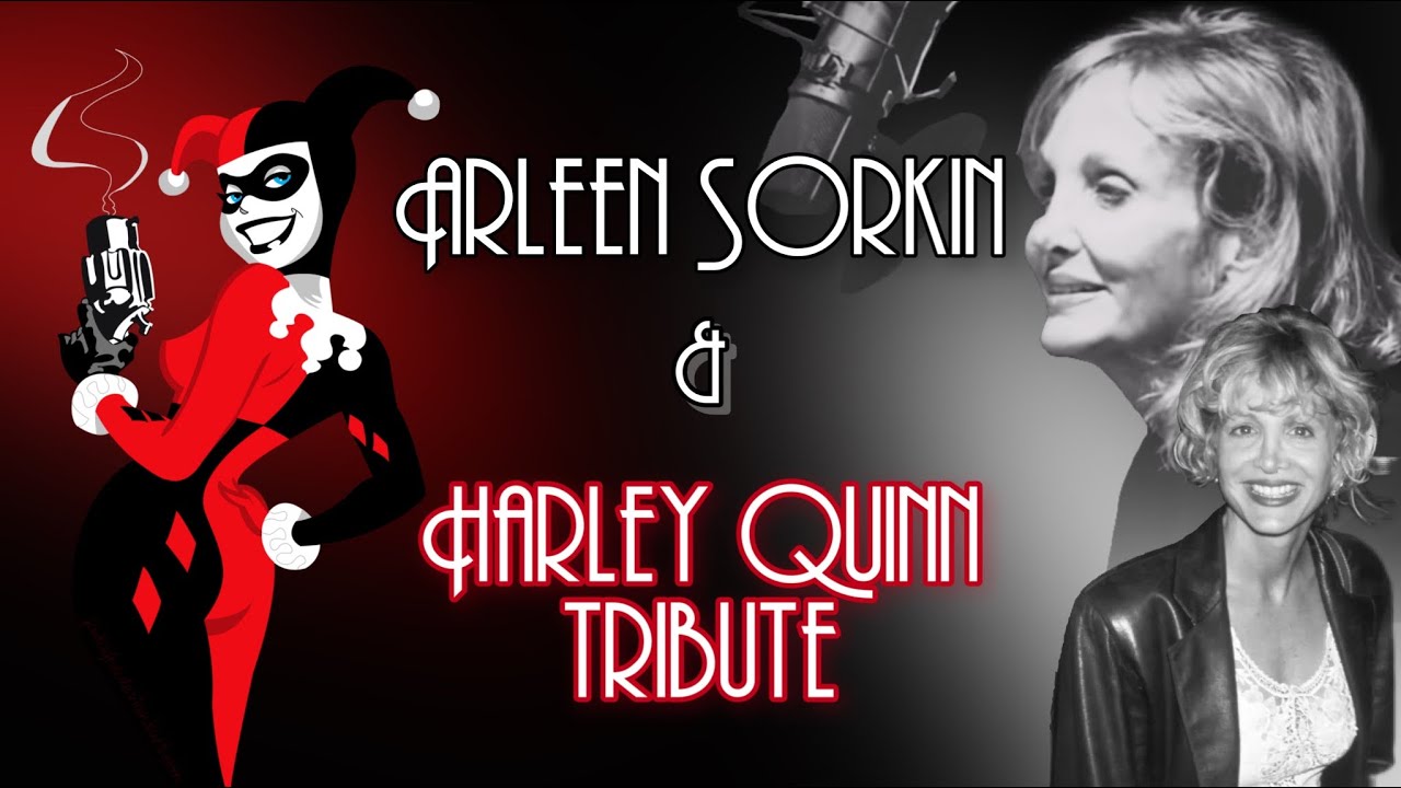Arleen Sorkin & Harley Quinn Tribute (w/ Interviews)
