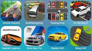 Vehicle Masters, BusParkingKing, Parking King, Dr. Parking 4, Asphalt, Race Max Pro, Double Drift,