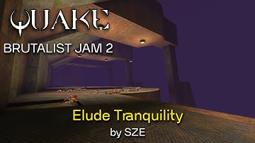 Quake Brutalist Jam 2:  Elude Tranquility