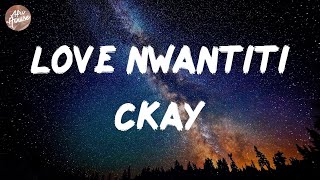 CKay - love nwantiti (Lyrics)