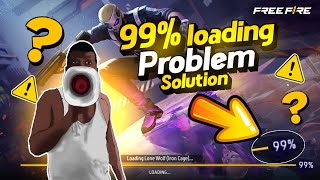 99% LOADING PROBLEM SOLUTION ✅ FREE FIRE
