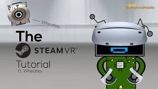 THE SteamVR™ Tutorial (ft. Wheatley) | @TheSupremePancake