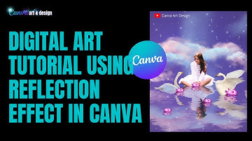 Digital art tutorial using water reflection effect in Canva