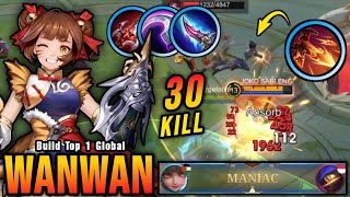 30 Kills   MANIAC!! New OP Build for Wanwan MVP 17.3 Points!! - Build Top 1 Global Wanwan ~ MLBB