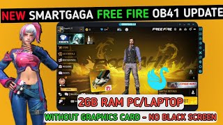 New Smartgaga Best Version for Free Fire OB41 Update 2023 Low End Pc - 1GB Ram No Graphics Card