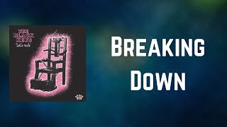 The Black Keys - Breaking Down (Lyrics)
