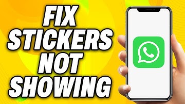 How To Fix Whatsapp Stickers Not Showing (2025) - Quick Fix