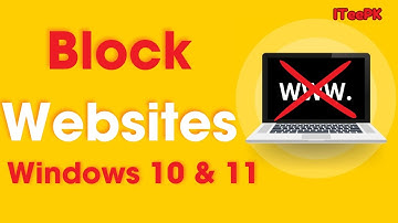 How to Block Websites on Windows 10 & 11 Using the Hosts File - Step-by-Step Guide