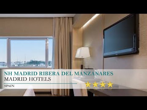 NH Madrid Ribera del Manzanares - Madrid Hotels, Spain