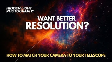 Astrophotography Resolution: Are You Missing Detail Without Knowing It?