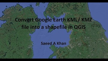 How to convert Google Earth KML/ KMZ file into Esri shapefile in QGIS?