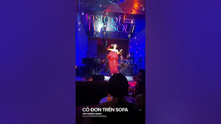 Cô Đơn Trên Sofa - Gigi Hương Giang live at #tasteofTheSoul