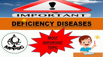 DEFICIENCY DISEASES/ UPSC/ MPPSC/ SSC/ RRB NTPC/ VYAPAM