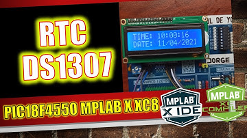 PIC18F4550 RELOJ CALENDARIO DE TIEMPO REAL RTC DS1307 MPLAB X XC8