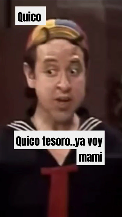 Quico,Quico tesoro..ya voy mami #elchavodel8 #shortviral #shortvideo #fypシ゚viral