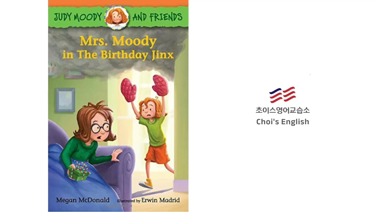 [Read Aloud] Judy Moody and Friends 07: Mrs. Moody in the Birthday Jinx
